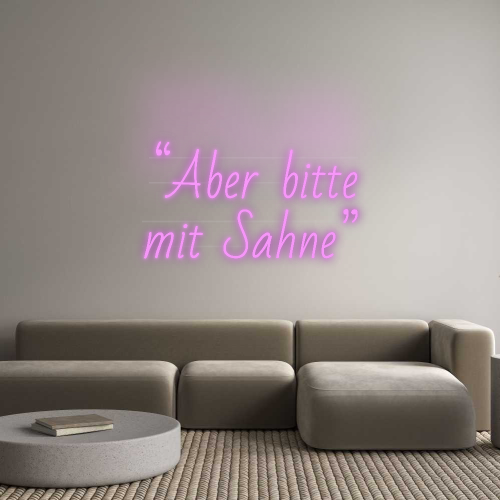 Custom Neon: “Aber bitte
...