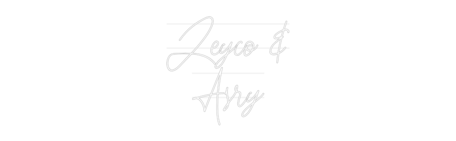 Custom Neon: Zeyco &
Asry