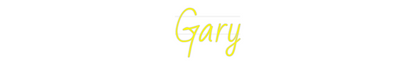 Custom Neon: Gary