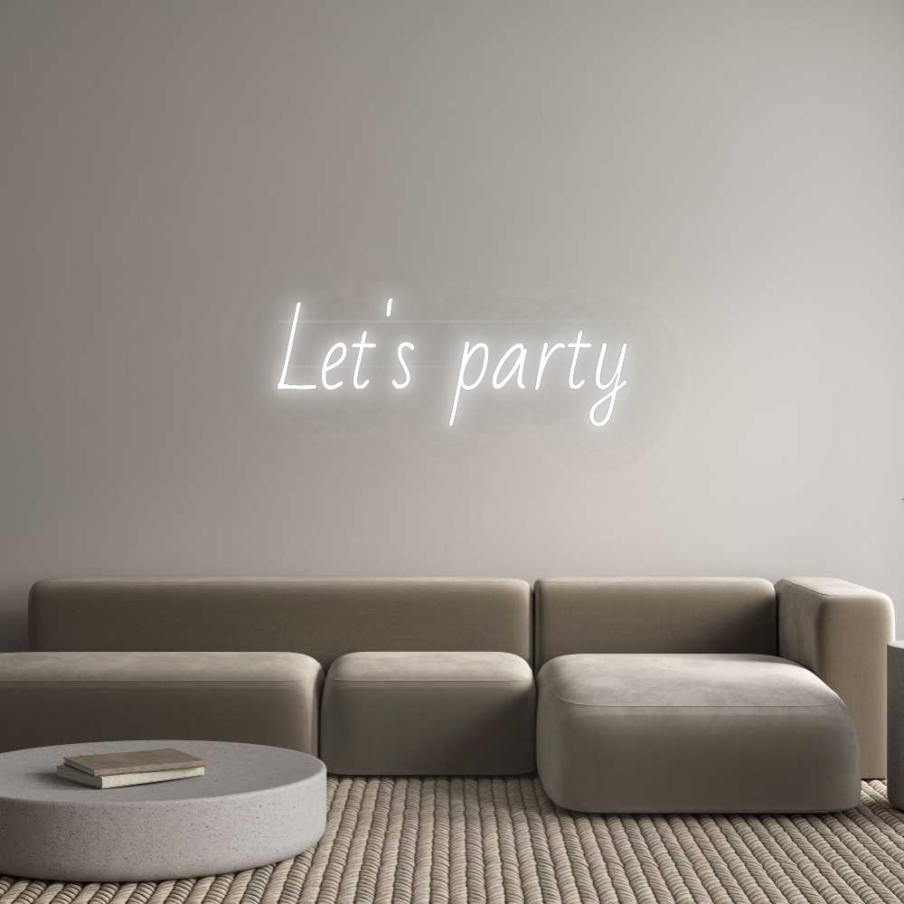 Custom Neon: Let's party